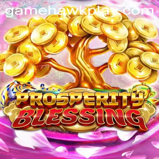 ProsperityBlessing: A Riveting Game Experience Featuring Hawkplay